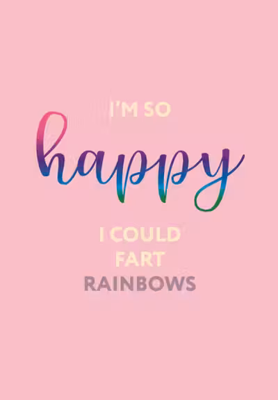 I’m so happy I could fart rainbows. Ежедневник недатированный