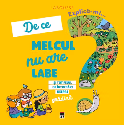 Explică-mi... de ce melcul nu are labe? Larousse