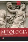 Esential. Mitologia. O istorie vizuala