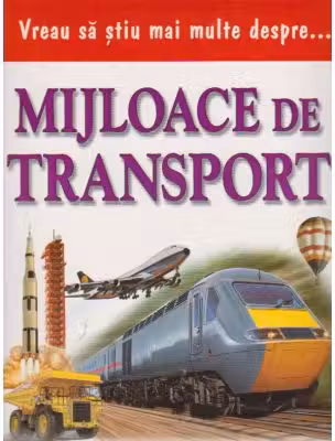Vreau sa stiu mai multe despre mijloace de transport (0934)