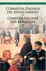 Commedia italiana del Rinascimento* Comedia italiana din Renastere - Volumul II, Ioan Salomie