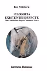 Filosofia existentei defecte