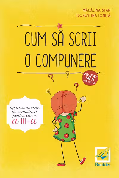 Cum să scrii o compunere. Tipuri și modele de compuneri - Clasa 3