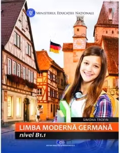 Limba moderna germana. Manual pentru clasa a VII-a, nivel B1. 1