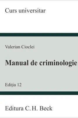 Manual de criminologie (Editia a XII-a)