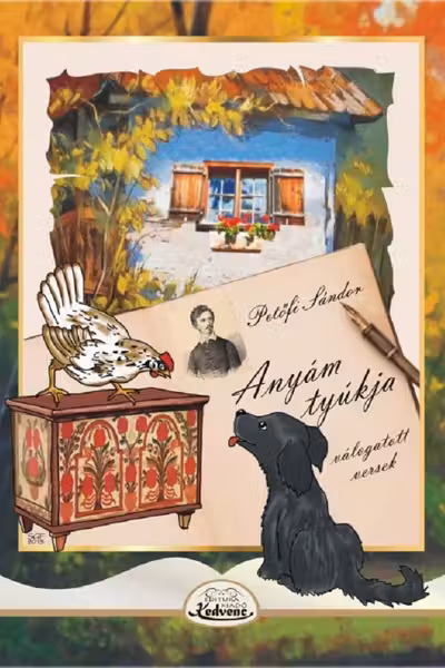 Anyám tyúkja. Válogatott versek