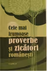 Cele mai frumoase proverbe si zicatori romanesti