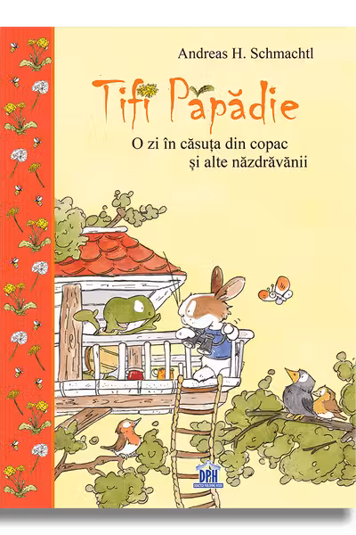 Tifi Papadie - O zi in casa din copac si alte nazdravanii