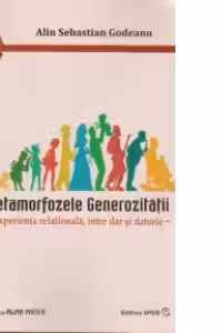 Metamorfozele generozitatii - Experienta relationala, intre dar si datorie
