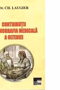 Contributii la etnografia medicala a Olteniei