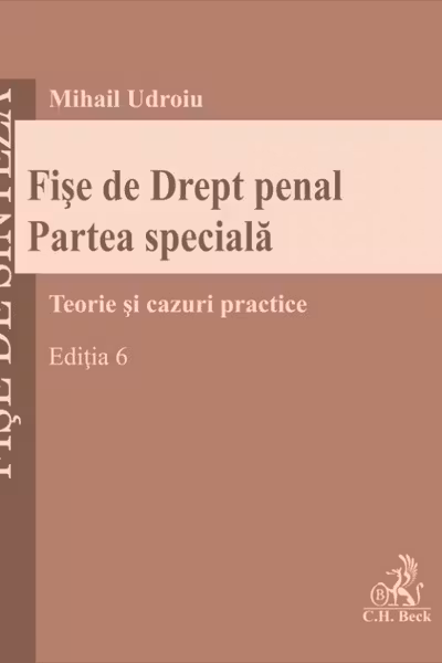 Fișe de Drept penal. Partea speciala. Ediția 6