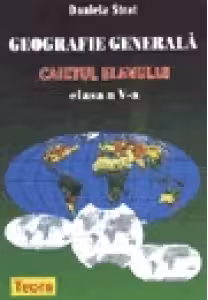 Geografie generala, caietul elevului pentru clasa a V-a