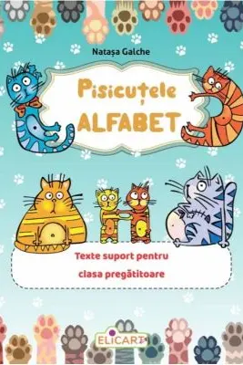 Pisicutele Alfabet. Texte suport pentru clasa pregatitoare