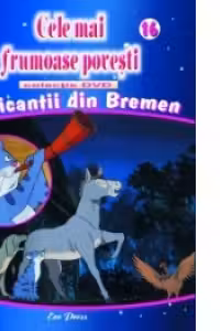 Cele mai frumoase povesti - DVD nr. 16 - Muzicantii din Bremen