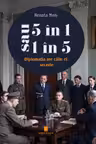 5 in 1 sau 1 in 5. Diplomatia are caile ei secrete