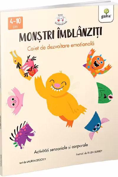 Monstri imblanziti. Caiet de dezvoltare emotionala. Activitati senzoriale si corporale