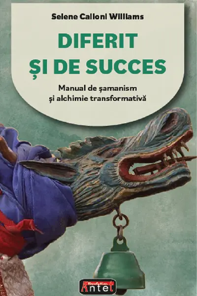 Diferit și de succes. Manual de șamanism și alchimie transformativă