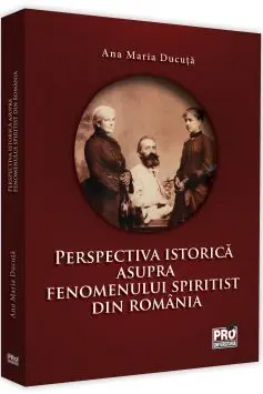 Perspectiva istorica asupra fenomenului spiritist din Romania