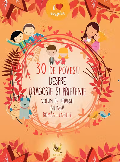 30 de povesti despre dragoste si prietenie