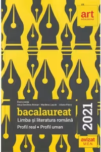 Bacalaureat. Limba si literatura romana. Profil real. Profil uman. 2021