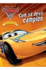 Disney Pixar Masini 3 - Povesti si jocuri - Cum sa devii campion
