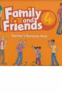 Family and Friends 4. Teacher's Resource Pack