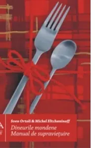 Dineurile mondene. Manual de supravietuire