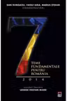 Sapte teme fundamentale pentru Romania 2014 - Dan Dungaciu, Marius Stoian, Vasile Iuga