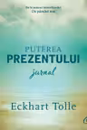 Puterea prezentului. Jurnal