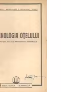 Tehnologia otelului - Pentru uzul scolilor profesionale siderurgice