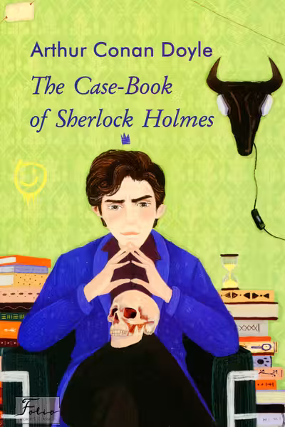 The Case-Book of Sherlock Holmes