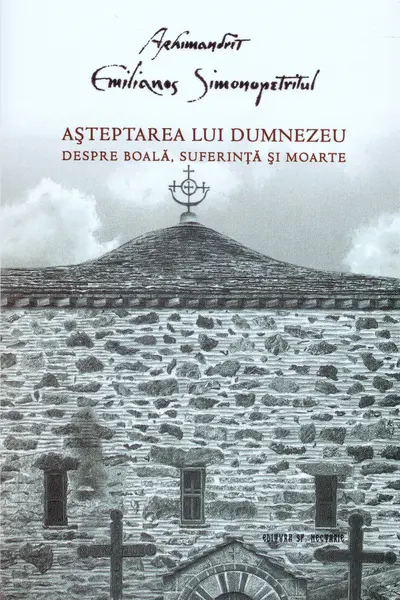 Așteptarea lui Dumnezeu. Despre boală, suferință și moarte
