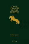 I Am a Stranger in This Country