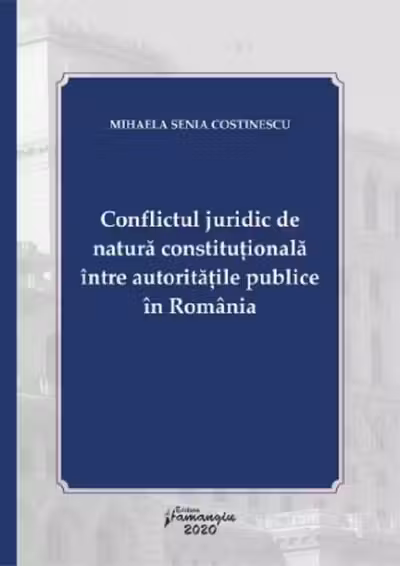 Conflictul juridic de natură constituțională între autoritățile publice