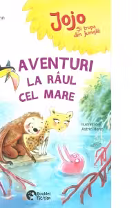 Aventuri la raul cel mare. Jojo si trupa din jungla