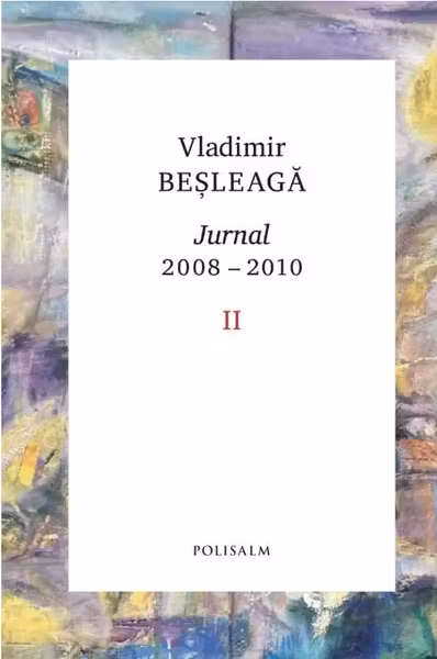 Jurnal 2008-2010. Volumul II