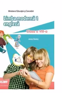 Limba moderna 1, engleza. Clasa a VIII-a. Manualul elevului