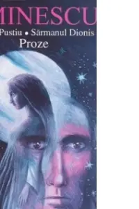 Proze: Geniu pustiu. Sărmanul Dionis