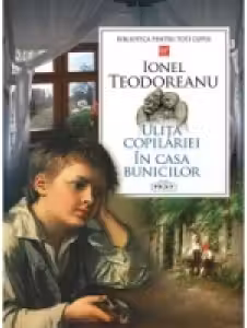 Ulita copilariei. In casa bunicilor