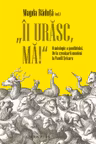 Îi urăsc, mă! O antologie a pamfletului