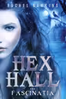 Hex Hall. Fascinatia
