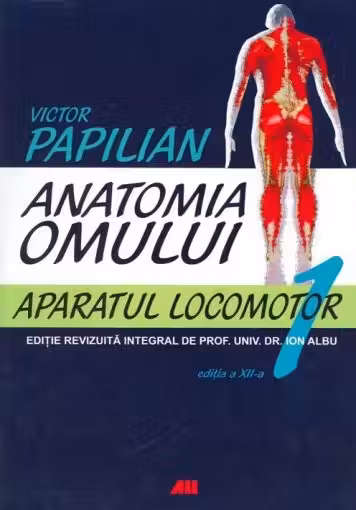 Anatomia omului Vol.1 Aparatul locomotor