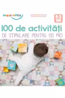 100 de Activitati de stimulare pentru cei mici