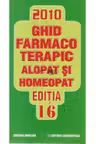 Ghid farmacoterapic alopat si homeopat. Editia 16