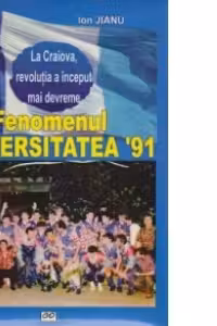Fenomenul Universitatea Craiova '91. La Craiova, revolutia a inceput mai devreme