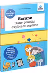 Ecrane - Bune practici explicate copiilor