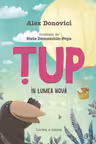 Tup in lumea noua