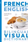 French-English Bilingual Visual Dictionary