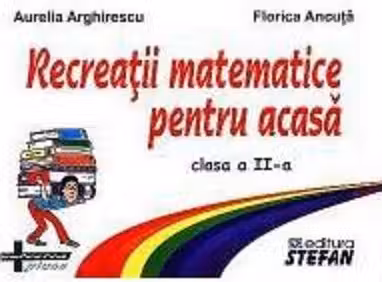 Recreatii matematice pentru acasa clasa a 2-a