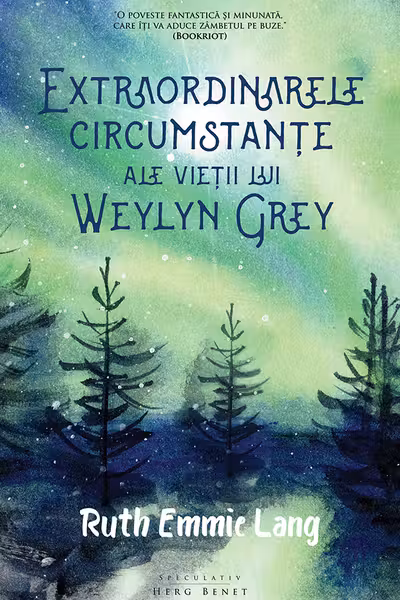 Extraordinarele circumstante ale vietii lui Weylyn Grey